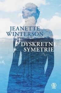 Zdjęcie oferty: Dyskretne symetrie - Jeanette Winterson 
