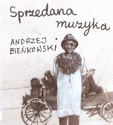 Zdjęcie oferty: Sprzedana muzyka - Bieńkowski 