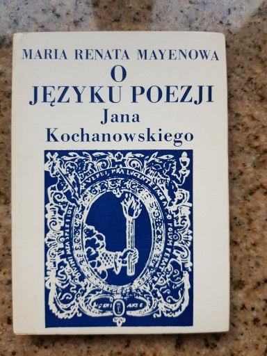 Zdjęcie oferty: M. R. Mayenowa - O języku poezji J. Kochanowskiego