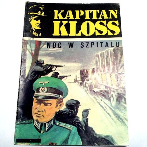 Zdjęcie oferty: KAPITAN KLOSS Nr 12 Noc w szpitalu Wydanie II 1987