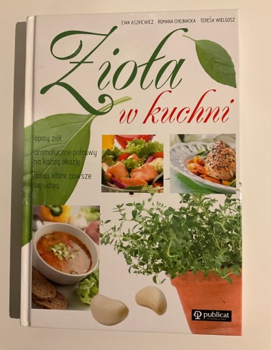 Zdjęcie oferty: Zioła w kuchni - opisy ziół potrawy Ewa Aszkiewicz