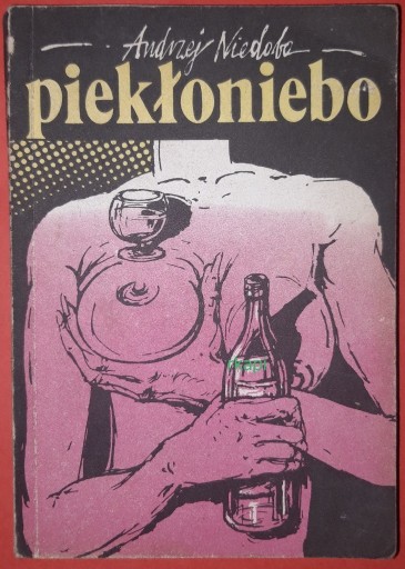 Zdjęcie oferty: Piekłoniebo - Niedoba Andrzej, wyd. I, KAW 1990 r.