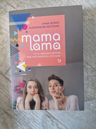 Zdjęcie oferty: Mama lama, czyli macierzyństwo i inne przypadłości