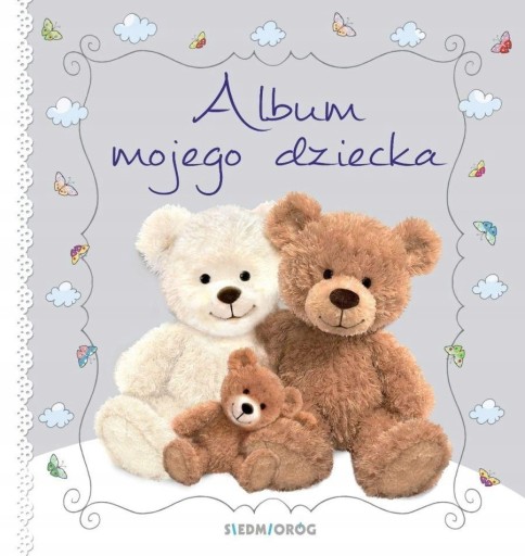 Zdjęcie oferty: Album mojego dziecka Tamara Michałowska