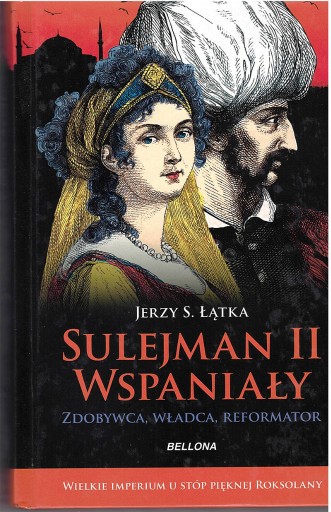 Zdjęcie oferty: J. Łątka, SULEJMAN II WSPANIAŁY