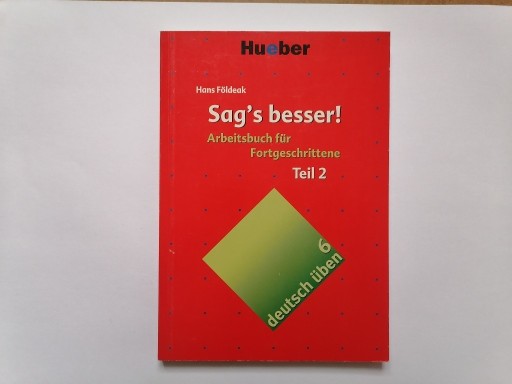 Zdjęcie oferty: Sag’s besser! Teil 2; Hueber