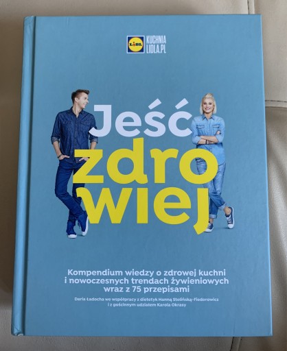 Zdjęcie oferty: Książka „jeść zdrowiej” Kuchnia lidla 