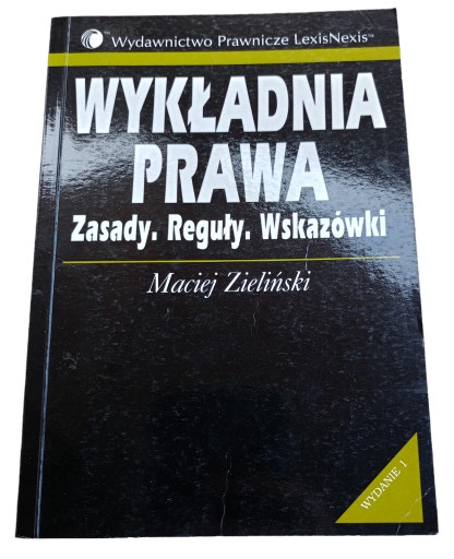 Zdjęcie oferty: Wykładnia prawa Zasady Reguły Wskazówki Zieliński