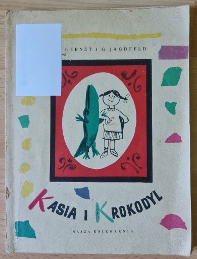 Zdjęcie oferty: Kasia i krokodyl N. Gernet i G. Jagdfeld 1965r