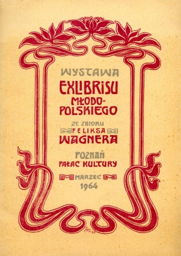 Zdjęcie oferty: Wystawa Exlibrisu młodopolskiego ze zbioru Wagnera