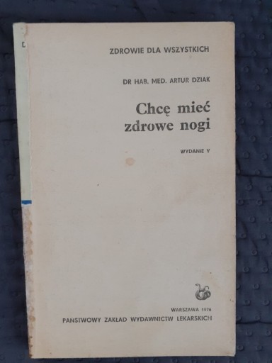 Zdjęcie oferty: Chcę mieć zdrowe nogi, Artur Dziak