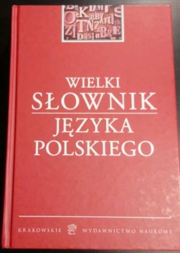 Zdjęcie oferty: Wielki Słownik Języka Polskiego