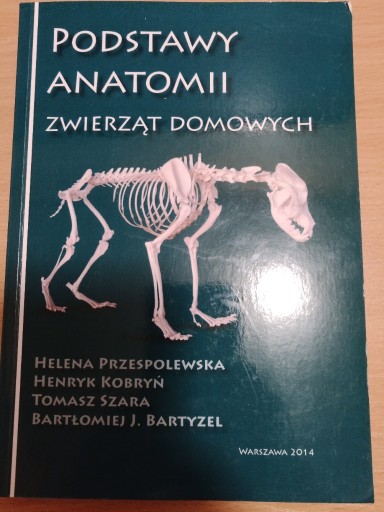 Zdjęcie oferty: Podstawy anatomi zwierząt domowych H.Przespolewska