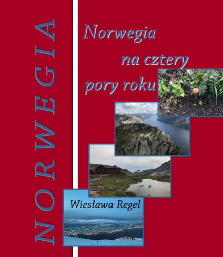 Zdjęcie oferty: Norwegia na cztery pory roku - Wiesława Regel