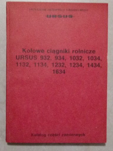 Zdjęcie oferty: Katalog URSUS 932,934,1032,1034..1634 oryginał PRL