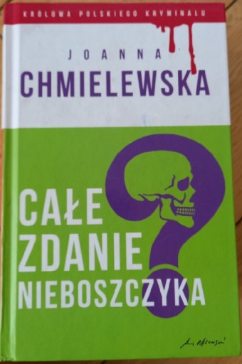 Zdjęcie oferty: Całe Zdanie Nieboszczyka  Joanna Chmielewska 