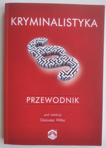 Zdjęcie oferty: Kryminalistyka przewodnik red. Dariusz Wilk