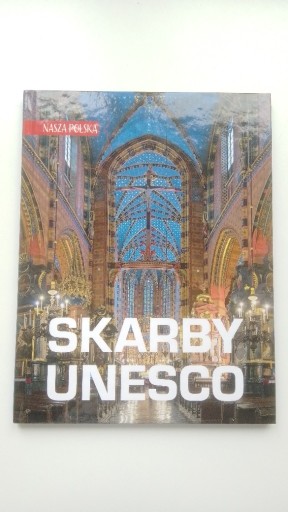 Zdjęcie oferty: Skarby Unesco Nasza Polska