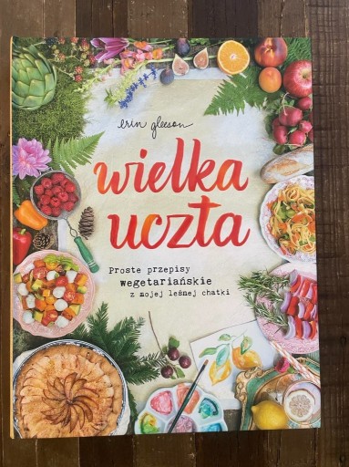 Zdjęcie oferty: Wielka uczta | książka kucharska | Erin Gleeson