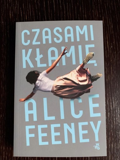 Zdjęcie oferty: ALICE FEENEY - CZASAMI KŁAMIĘ