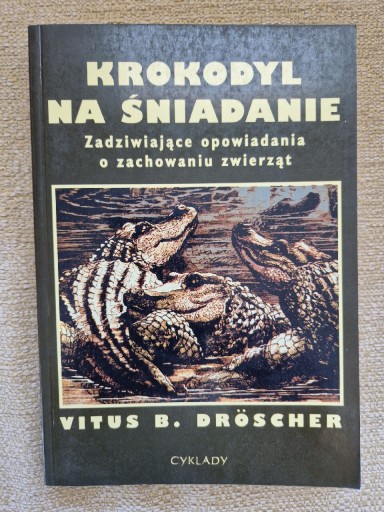 Zdjęcie oferty: Vitus B. Dröscher Krokodyl na śniadanie