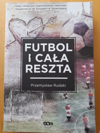 Zdjęcie oferty: Przemysław Rudzki "Futbol i cała reszta"