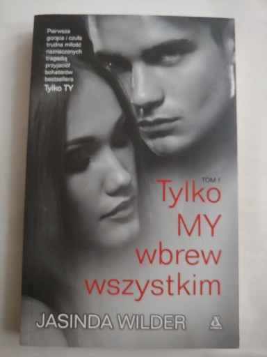 Zdjęcie oferty: Tylko my wbrew wszystkim Jasinda Wilder