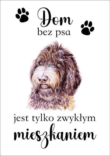 Zdjęcie oferty: Plakat Dom bez psa jest tylko zwykłym mieszkaniem