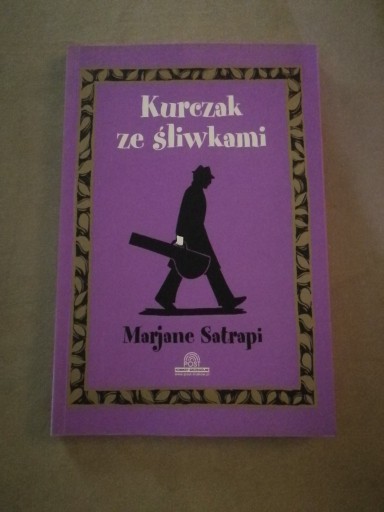 Zdjęcie oferty: Kurczak ze śliwkami-Marjane Satrapi/wyd.1/2006