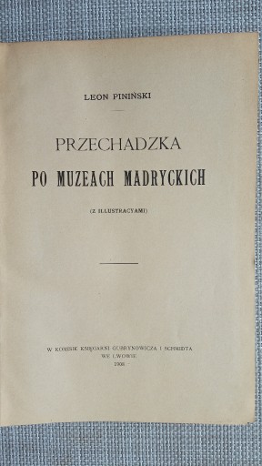 Zdjęcie oferty: Przechadzka po muzeach Madryckich, 1908