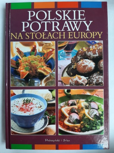 Zdjęcie oferty: Polskie potrawy na stołach Europy 