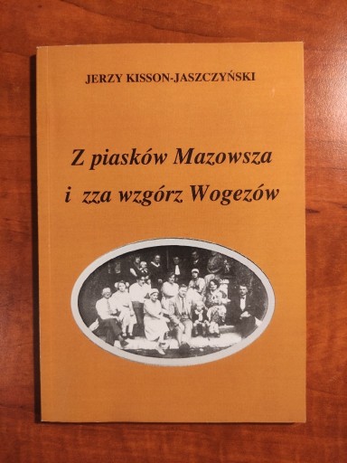 Zdjęcie oferty: Z piasków Mazowsza i zza wzgórz Woegezów DEDYKACJA