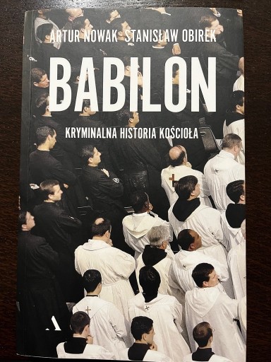 Zdjęcie oferty: Babilon.Kryminalna hist. KK A. Nowak, St. Obirek