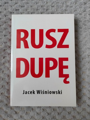 Zdjęcie oferty: Rusz Dupę Jacek Wiśniowski - książka z autografem