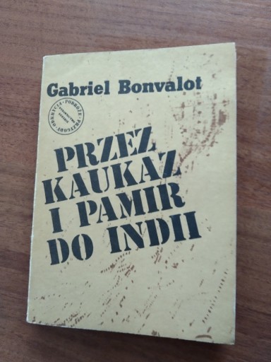 Zdjęcie oferty: PRZEZ KAUKAZ I PAMIR DO INDII