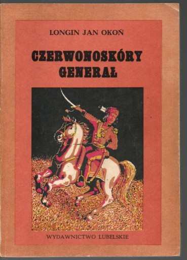 Zdjęcie oferty: CZERWONOSKÓRY GENERAŁ - L.J.Okoń