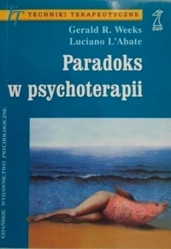 Zdjęcie oferty: Paradoks w psychoterapii  Weeks L'Abate GWP UNIKAT