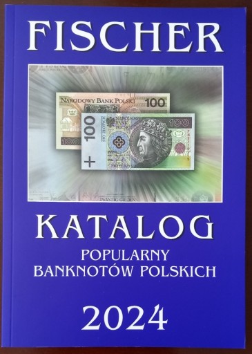 Zdjęcie oferty: KATALOG BANKNOTÓW POLSKICH - FISCHER - 2024 r.