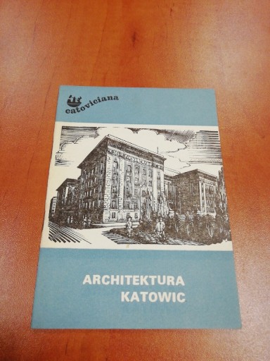 Zdjęcie oferty: Architektura Katowic Catoviciana Szaraniec 1984