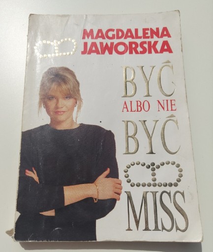 Zdjęcie oferty: Magdalena Jaworska - Być albo nie być miss