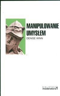 Zdjęcie oferty: Manipulowanie umysłem - Denise Winn