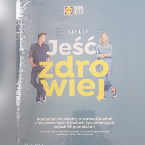 Zdjęcie oferty: JEŚĆ ZDROWIEJ KUCHNIA LIDLA