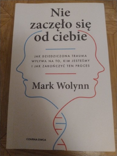 Zdjęcie oferty: Nie zaczęło się od ciebie-Mark Wolynn