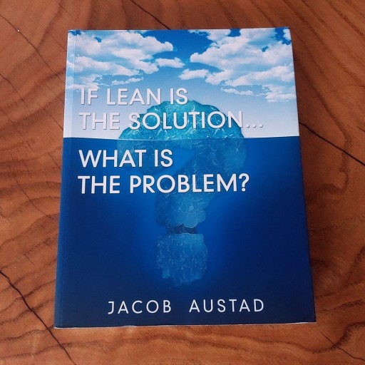 Zdjęcie oferty: If Lean is the solution... what is the problem?