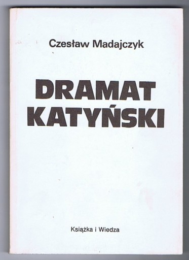 Zdjęcie oferty: DRAMAT KATYŃSKI - Czesław Madajczyk