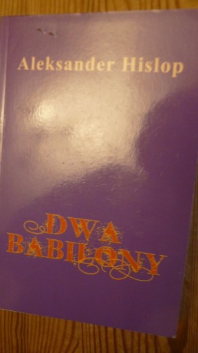 Zdjęcie oferty: Dwa Babilony Aleksander Hislop