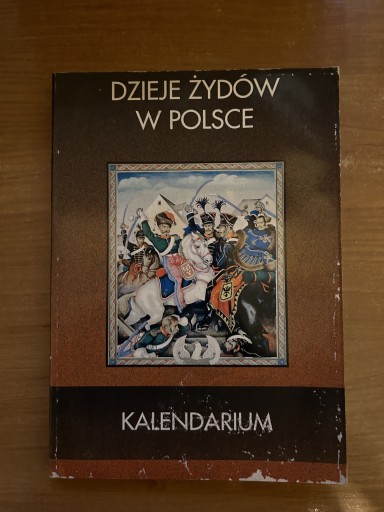 Zdjęcie oferty: DZIEJE ŻYDÓW W POLSCE - KALENDARIUM 