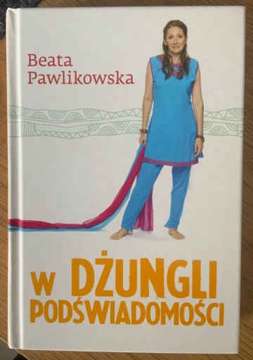 Zdjęcie oferty: W Dżungli Podświadomości - Beata Pawlikowska