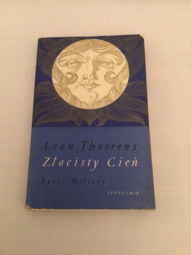 Zdjęcie oferty: ZŁOCISTY CIEŃ ( Życie Moliera ), L. Thoorens ,1962