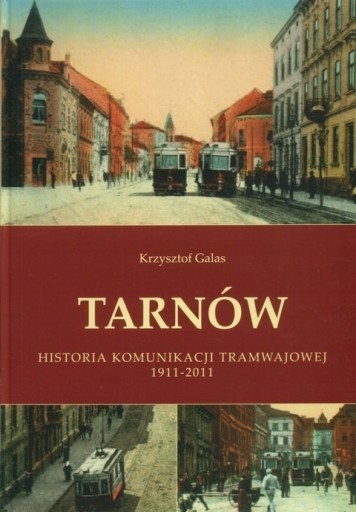 Zdjęcie oferty: Tarnów Historia komunikacji tramwaje 1911-2011